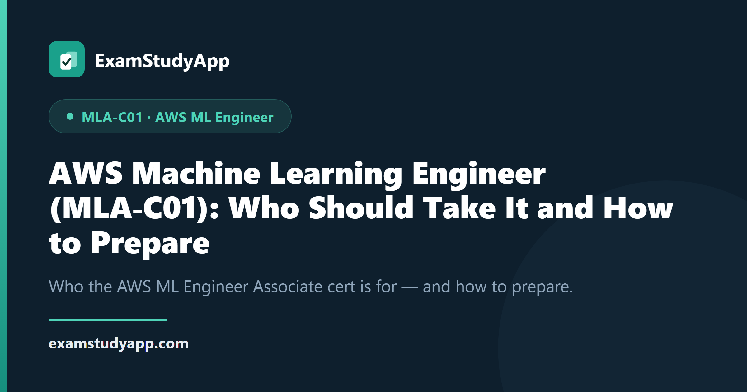 AWS Machine Learning Engineer (MLA-C01): Who Should Take It and How to Prepare