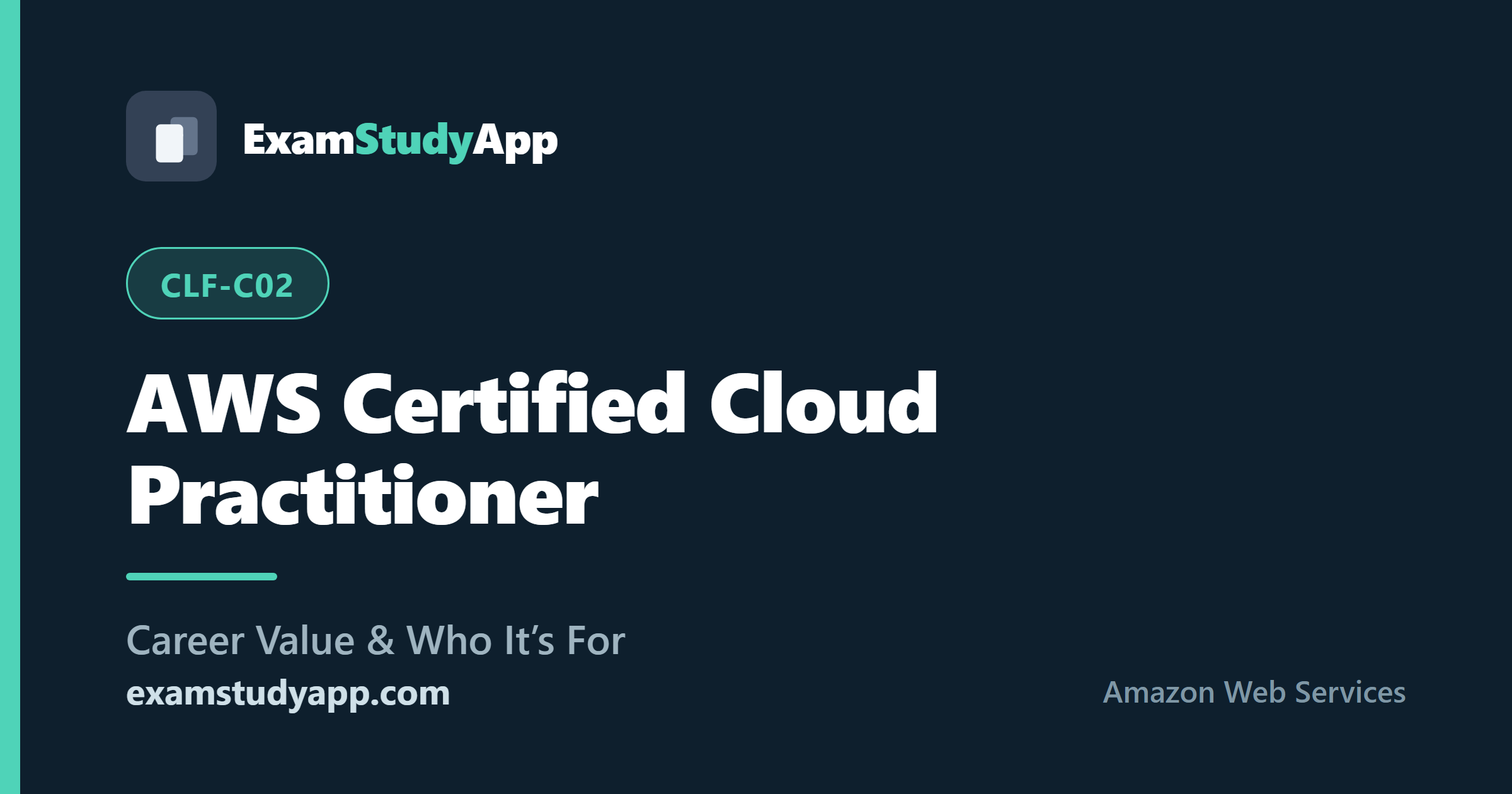 AWS Certified Cloud Practitioner (CLF-C02) exam study guide - ExamStudyApp