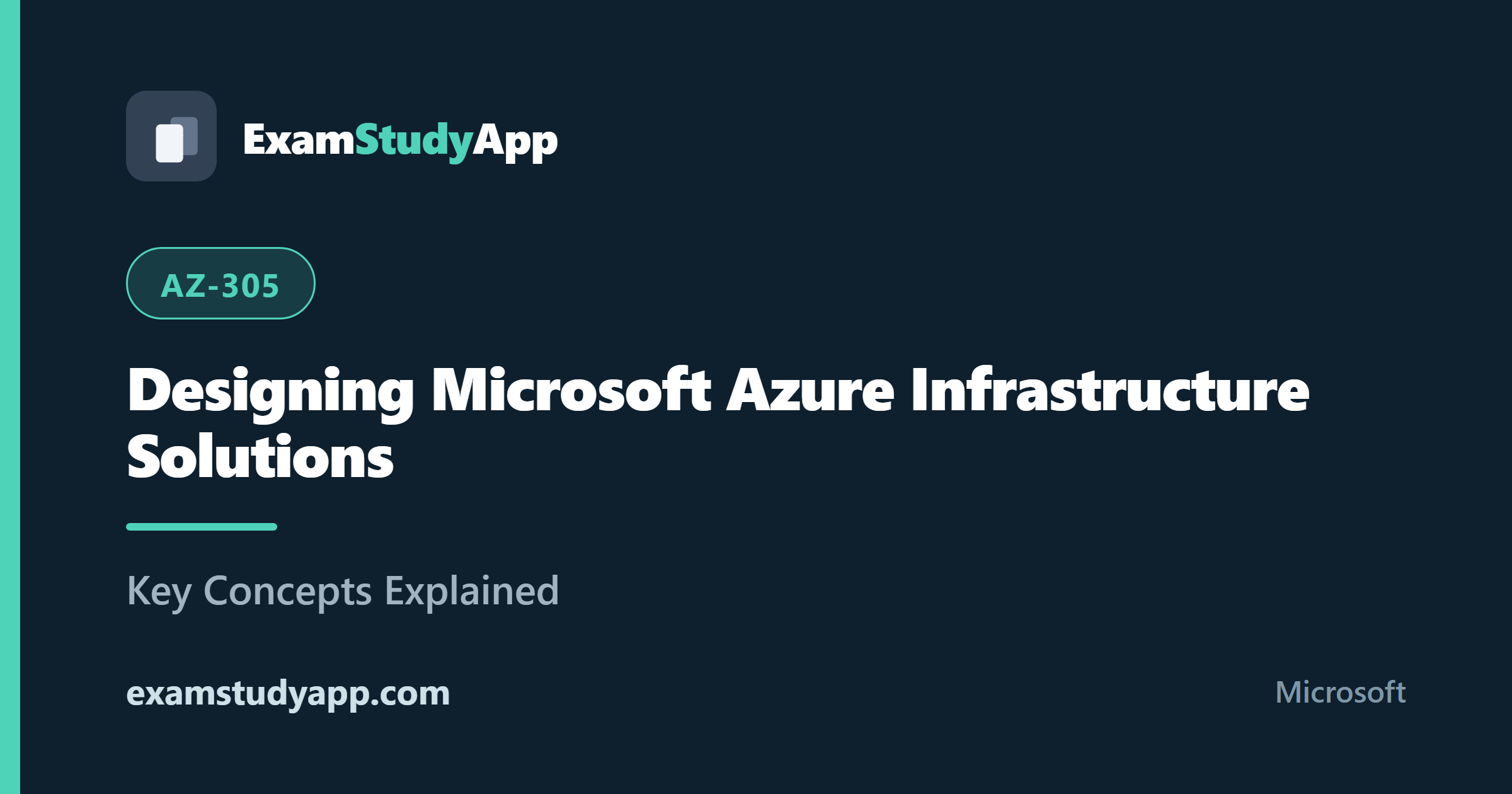 Designing Microsoft Azure Infrastructure Solutions (AZ-305) exam study guide - ExamStudyApp