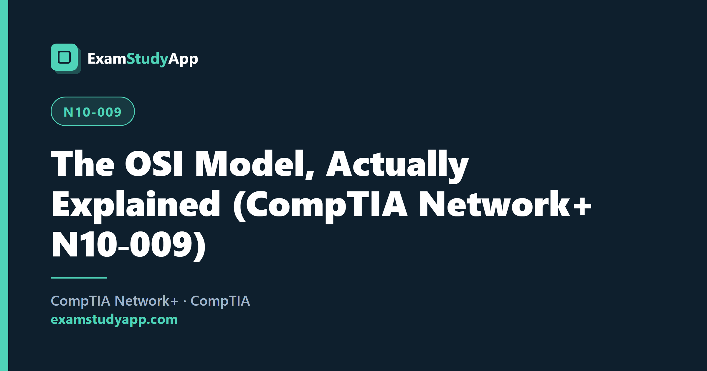 The OSI Model, Actually Explained (CompTIA Network+ N10-009)