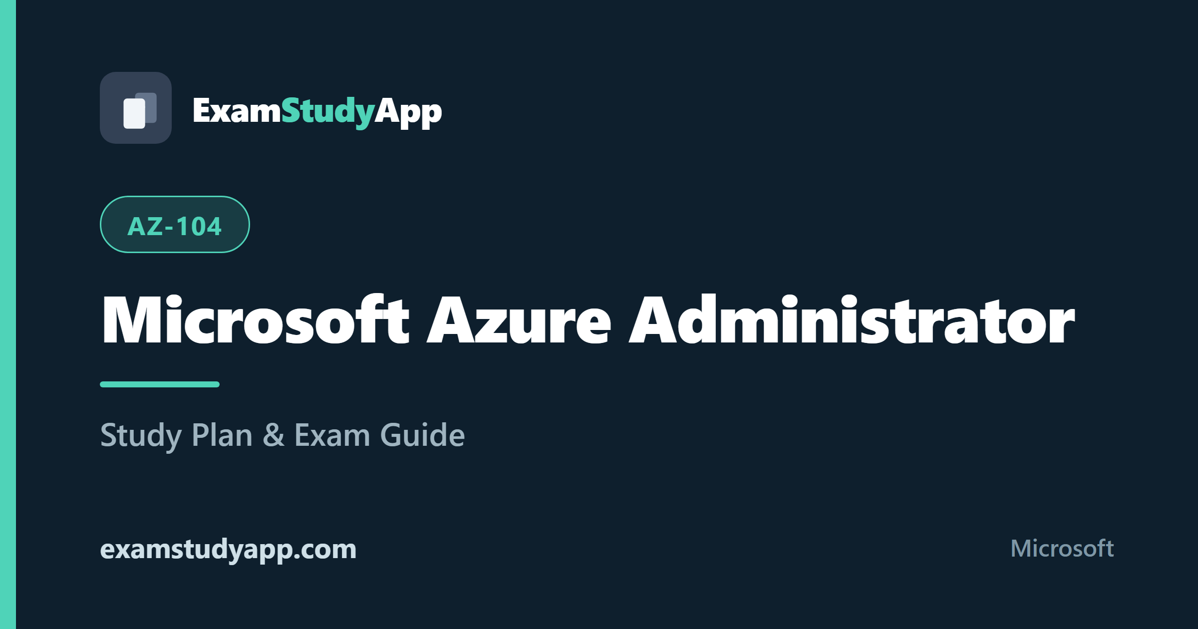 Microsoft Azure Administrator (AZ-104) exam study guide - ExamStudyApp