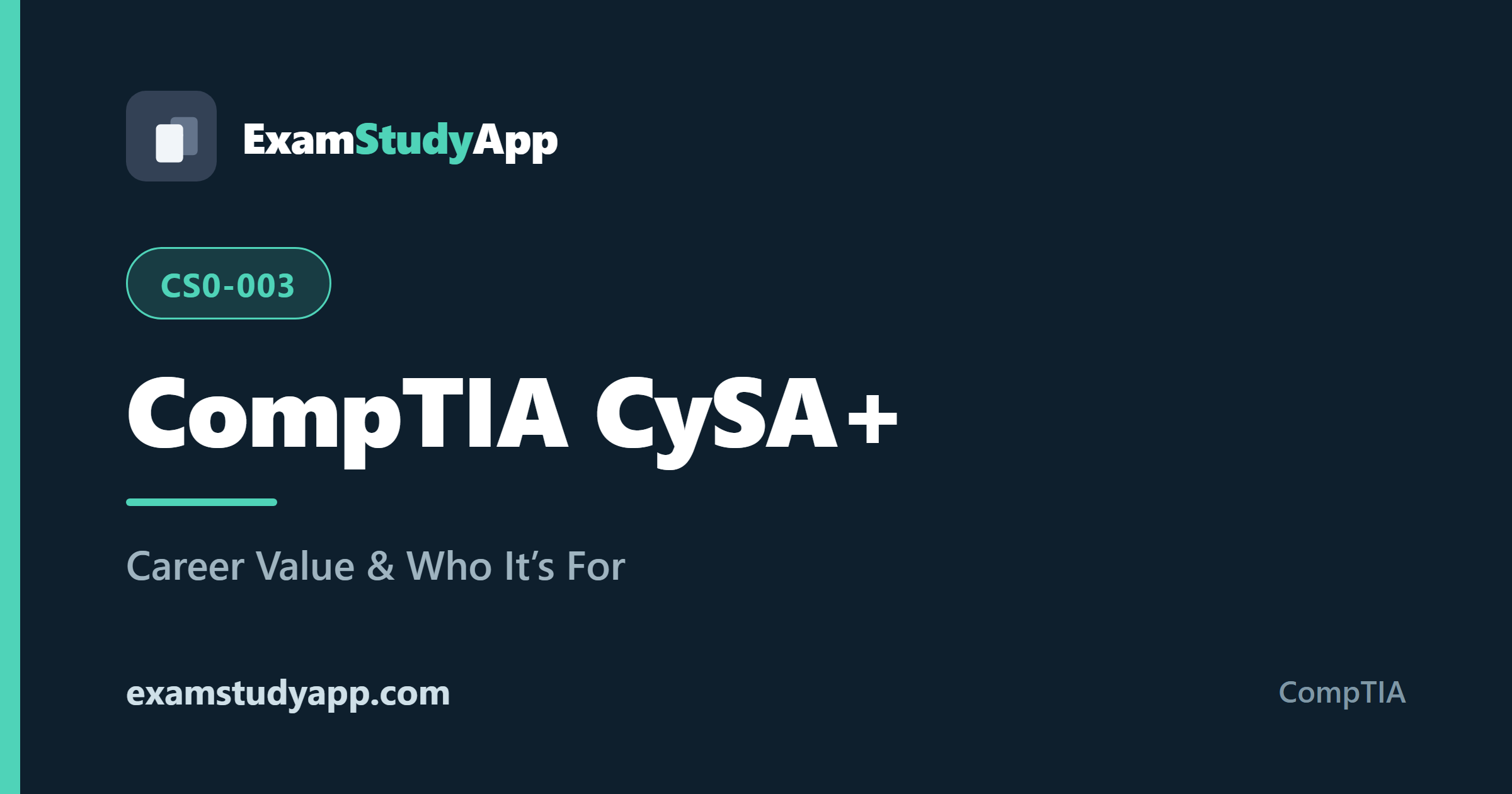 CompTIA CySA+ (CS0-003) exam study guide - ExamStudyApp
