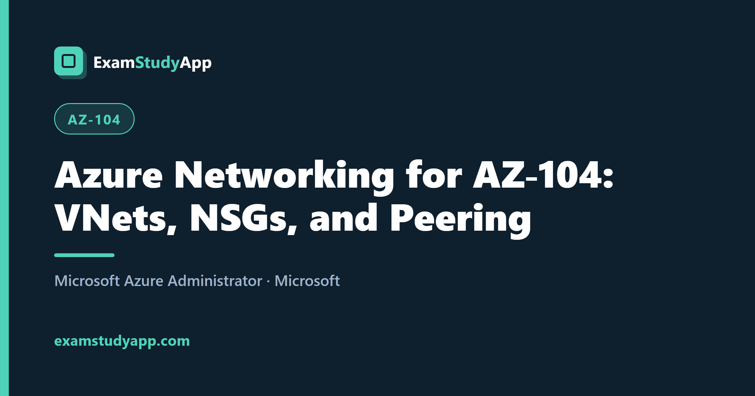 Azure Networking for AZ-104: VNets, NSGs, and Peering