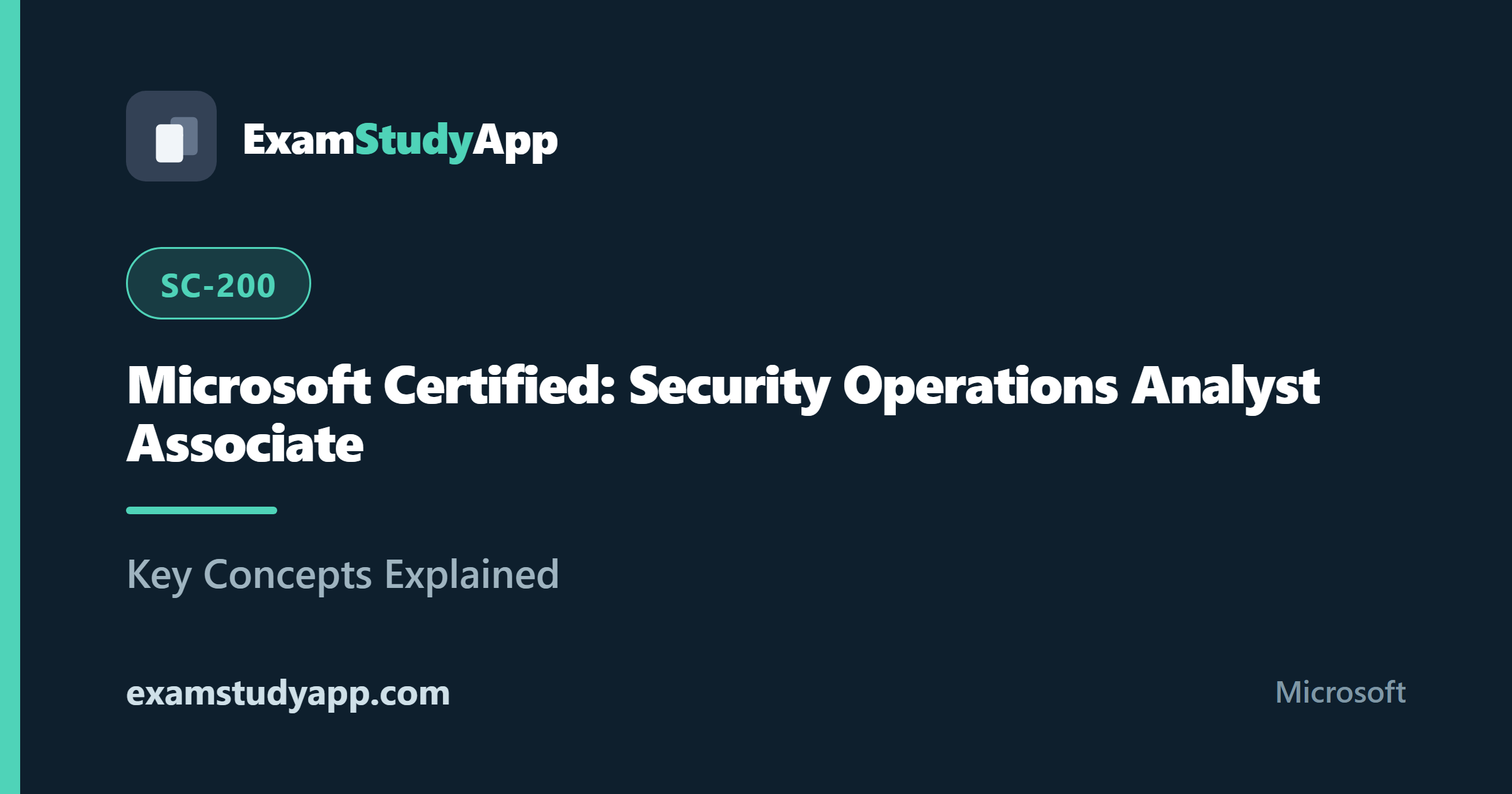 Microsoft Certified: Security Operations Analyst Associate (SC-200) exam study guide - ExamStudyApp