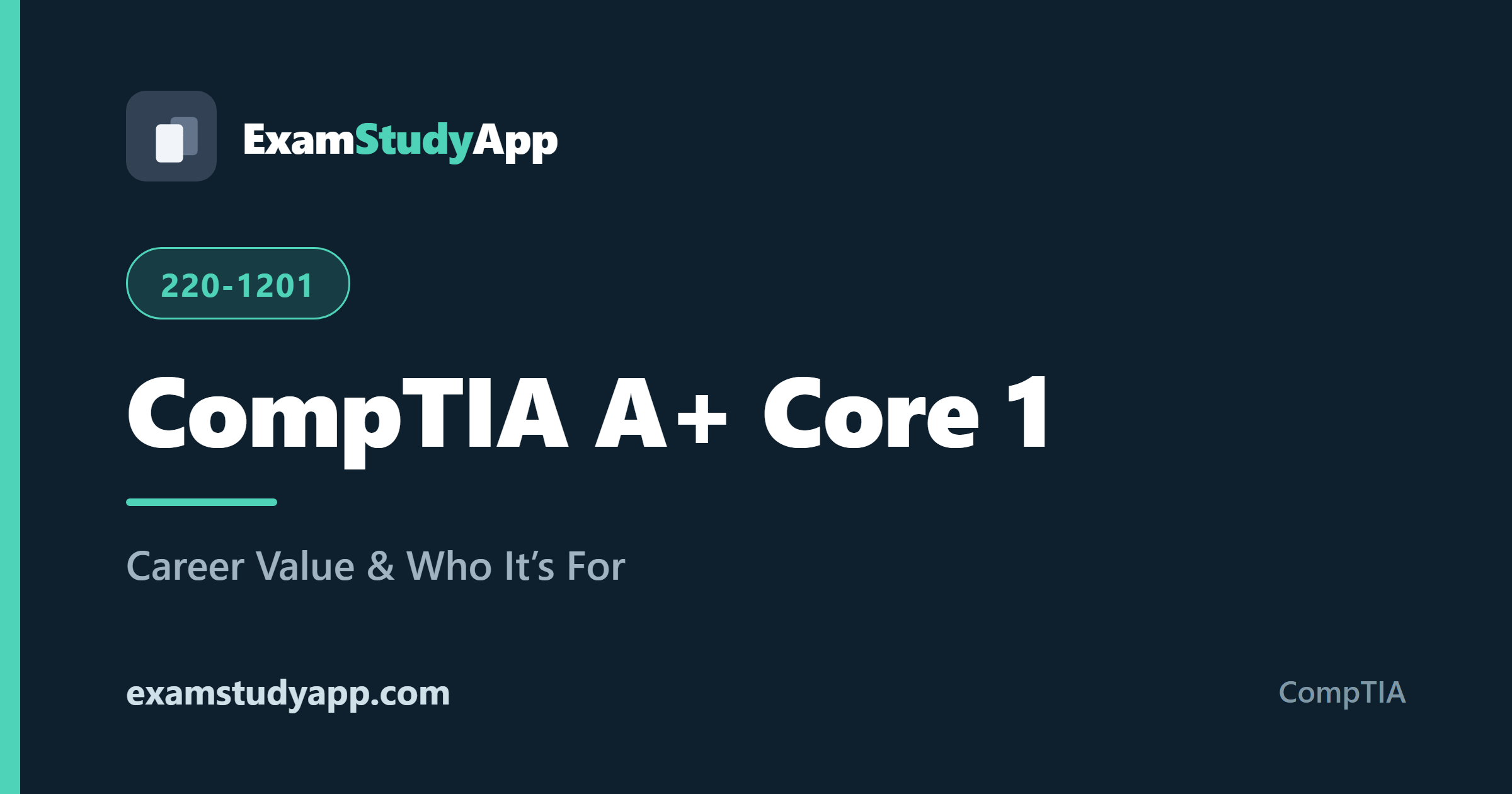 CompTIA A+ Core 1 (220-1201) exam study guide - ExamStudyApp