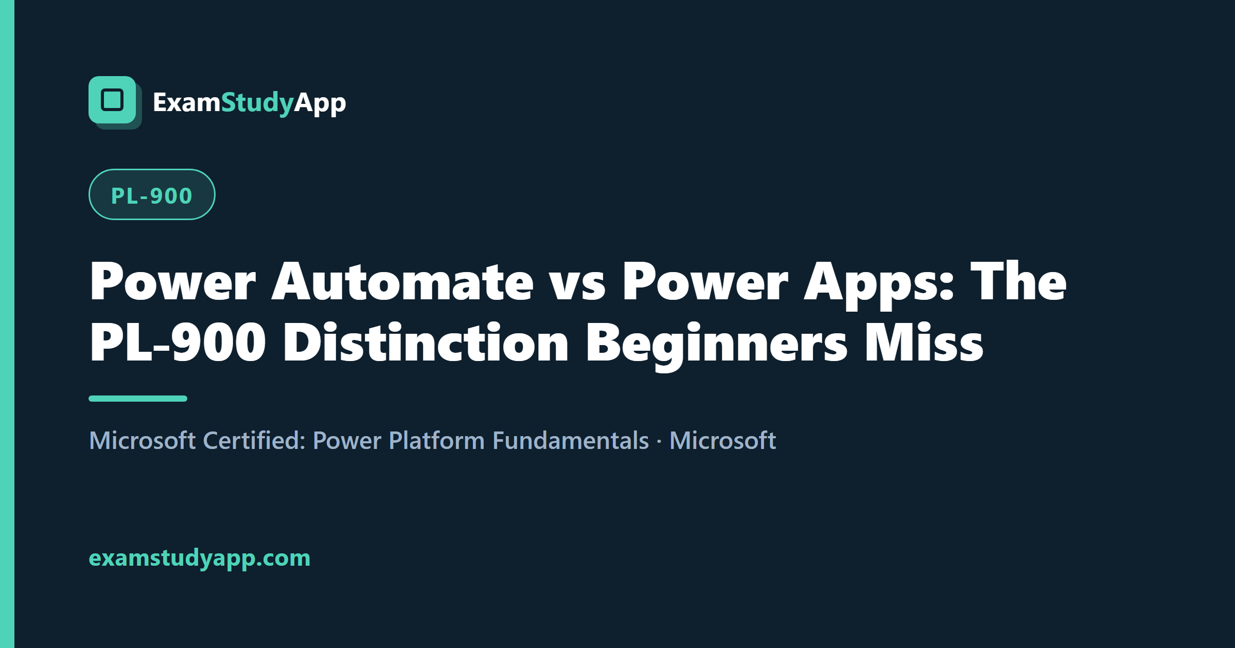 Power Automate vs Power Apps: The PL-900 Distinction Beginners Miss
