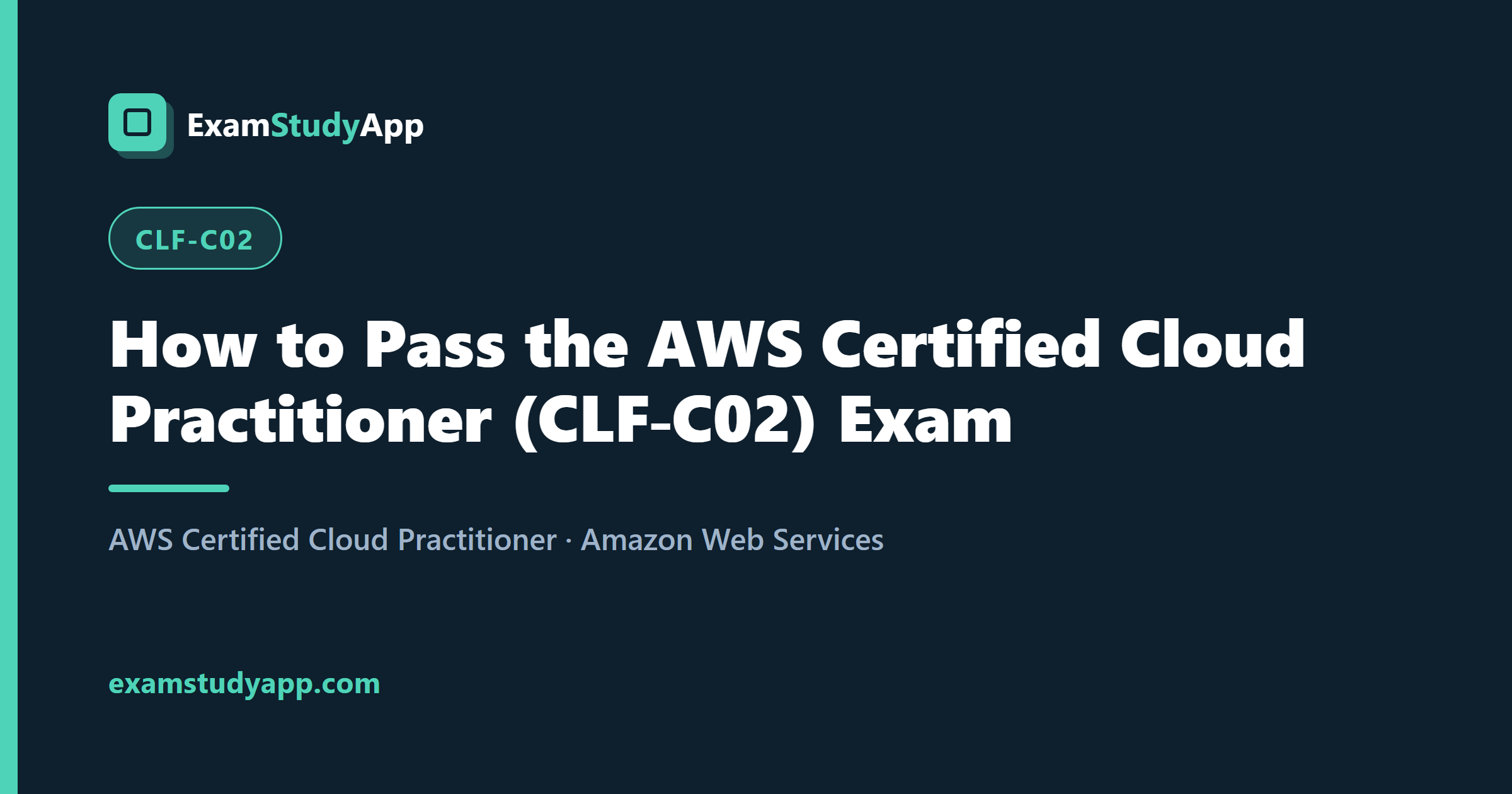 How to Pass the AWS Certified Cloud Practitioner (CLF-C02) Exam