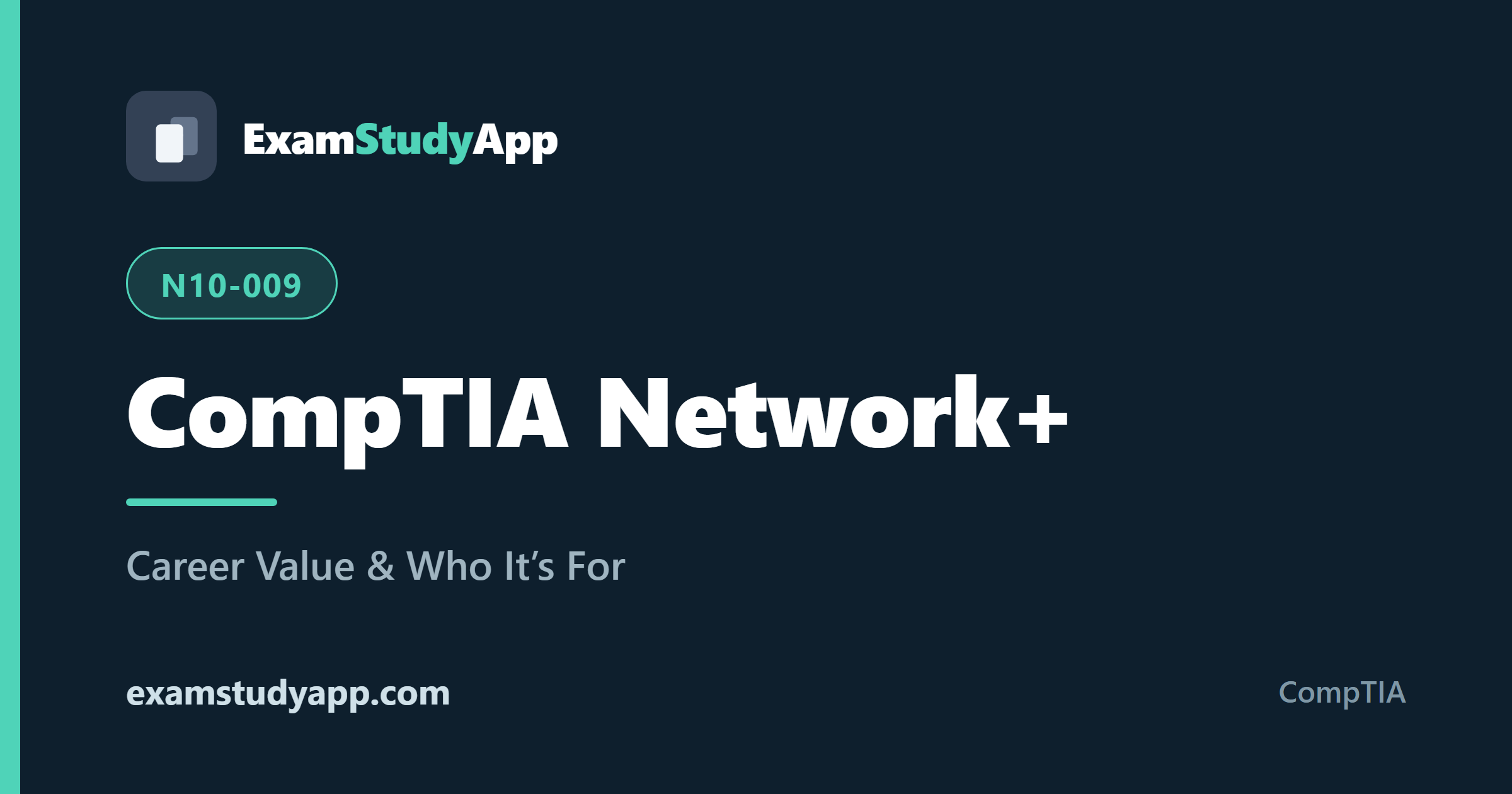 CompTIA Network+ (N10-009) exam study guide - ExamStudyApp