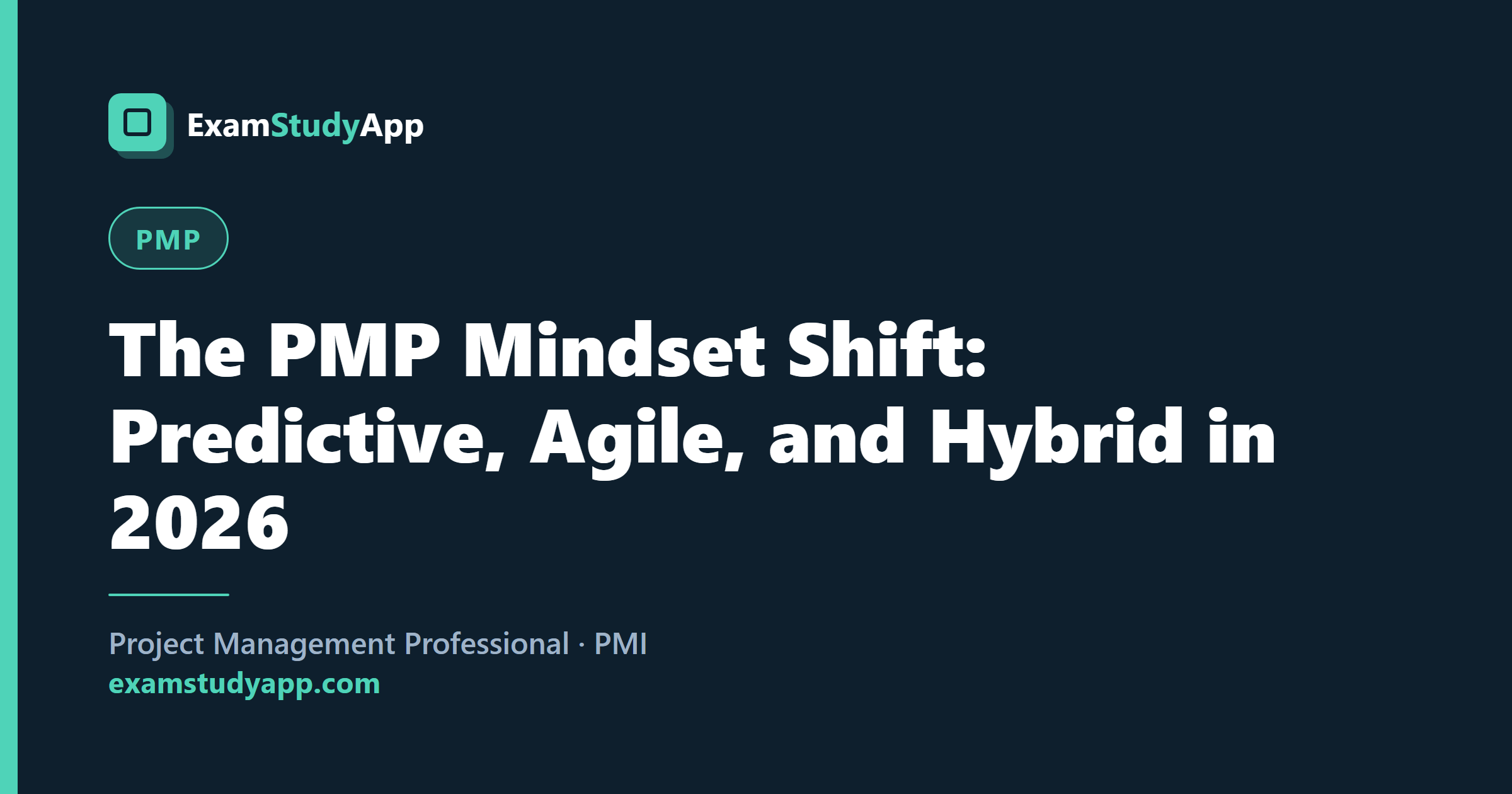 The PMP Mindset Shift: Predictive, Agile, and Hybrid in 2026