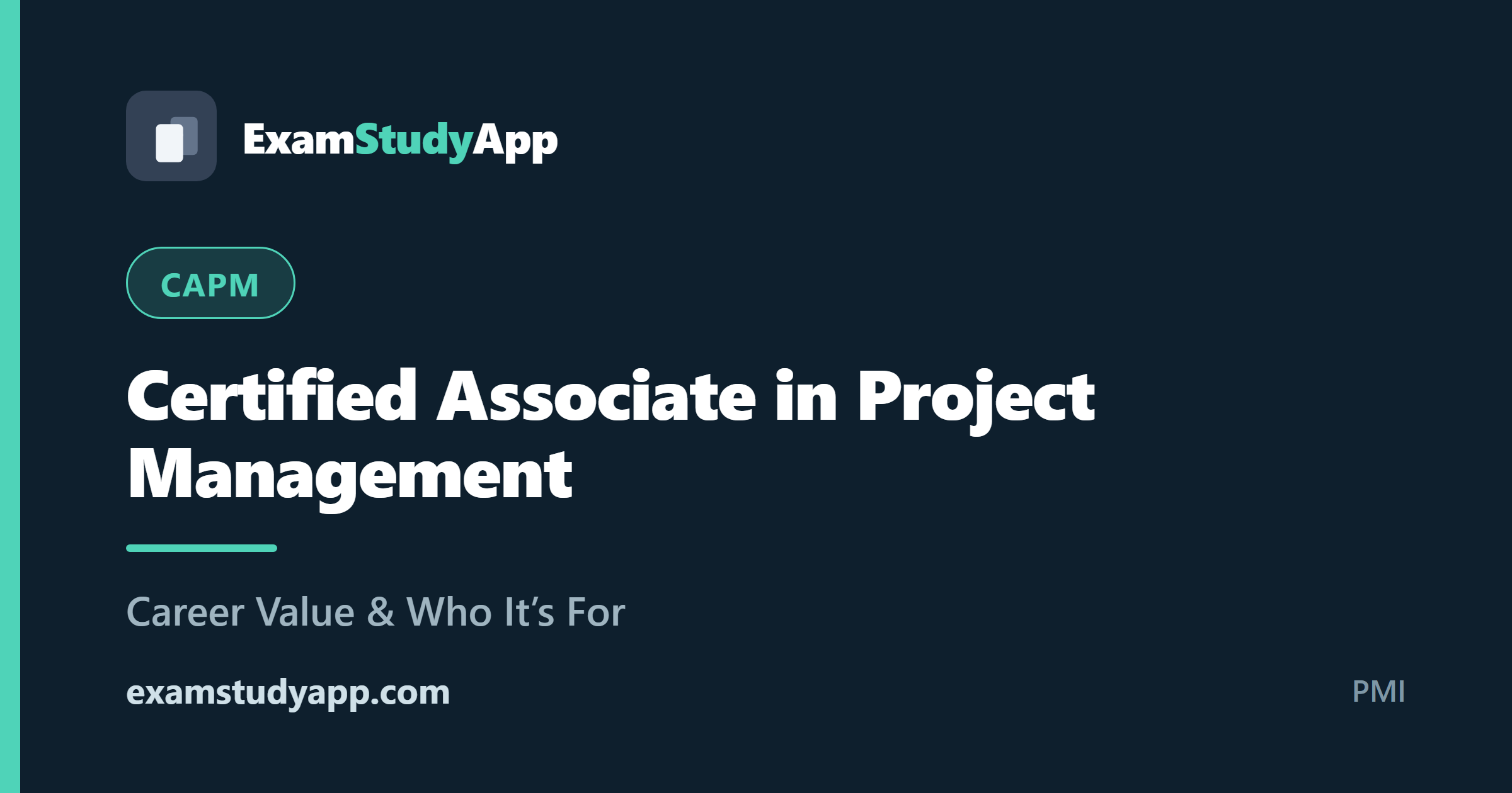 Certified Associate in Project Management (CAPM) exam study guide - ExamStudyApp