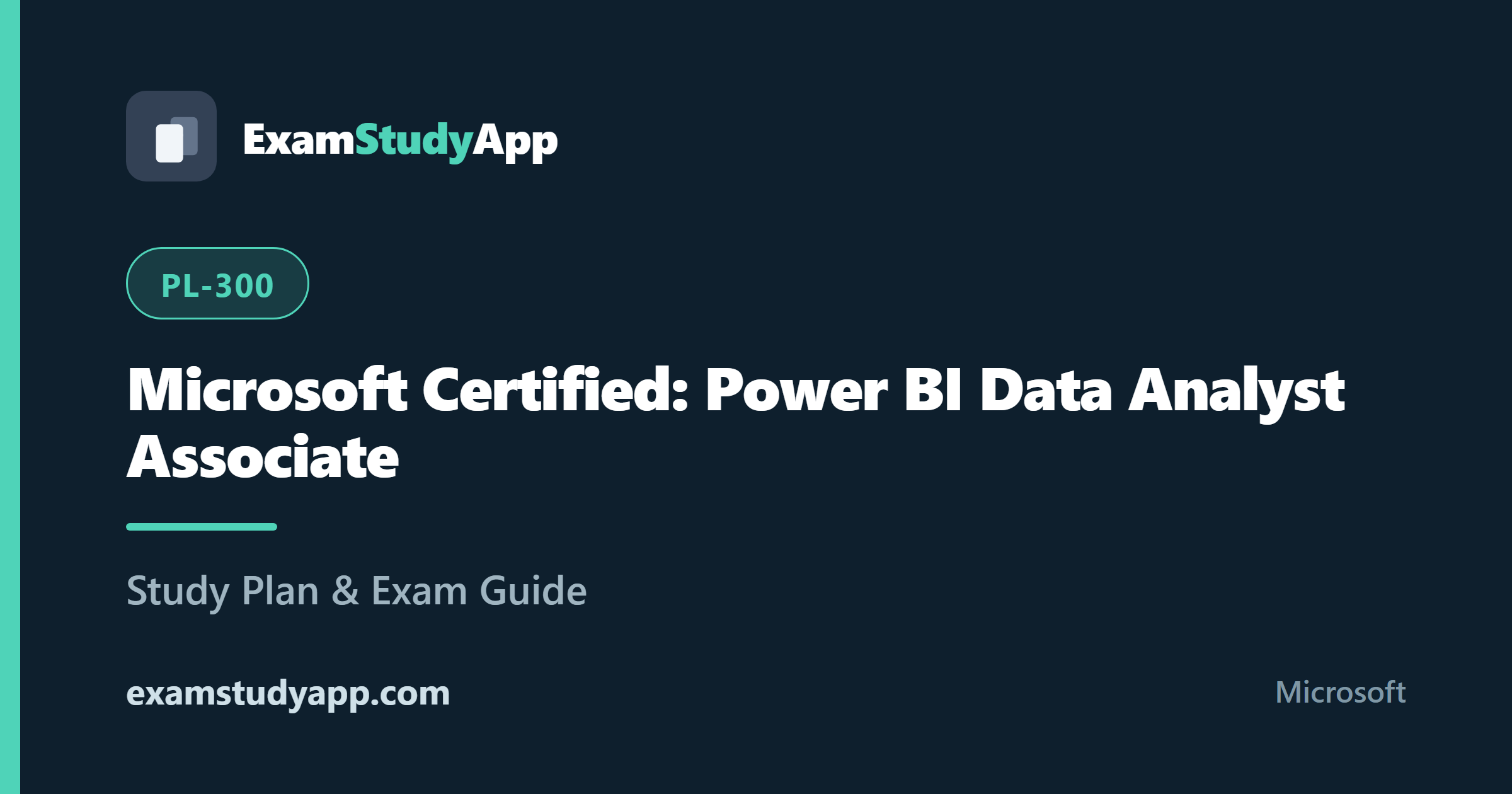 Microsoft Certified: Power BI Data Analyst Associate (PL-300) exam study guide - ExamStudyApp