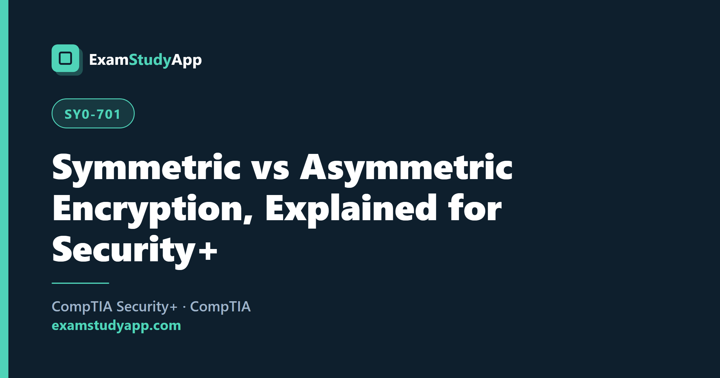 Symmetric vs Asymmetric Encryption, Explained for Security+